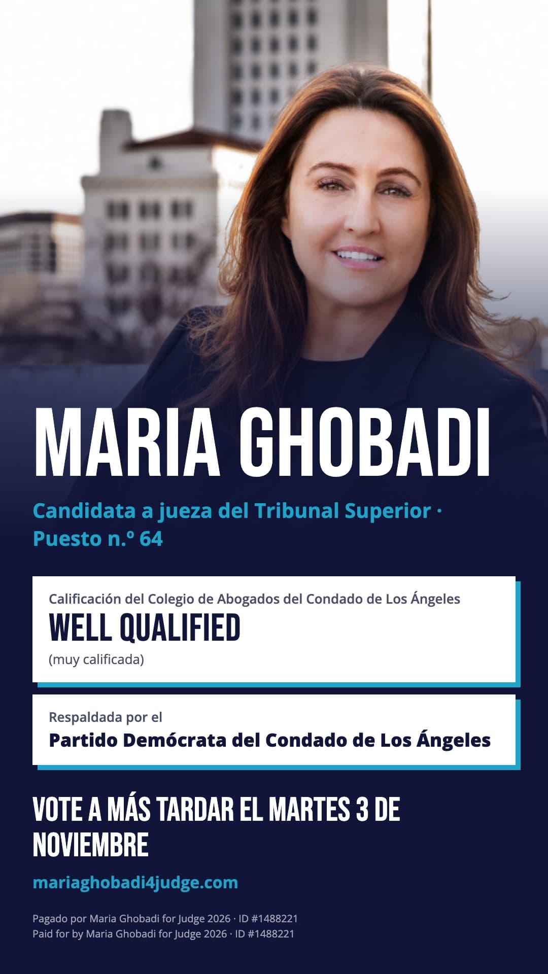 Maria Ghobadi: Calificada “Well Qualified” (muy calificada) por el Colegio de Abogados del Condado de Los Ángeles · Respaldada por el Partido Demócrata del Condado de Los Ángeles
